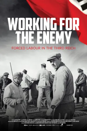 Working for the Enemy - Forced labour in the Third Reich