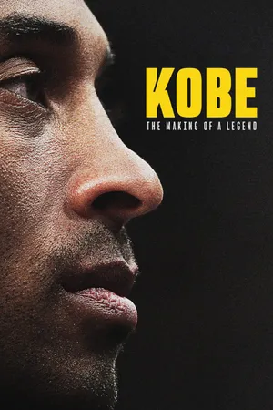 Kobe: The Making of a Legend