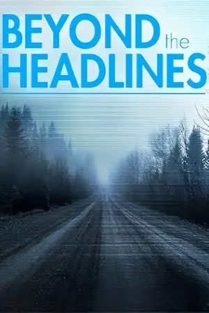 Beyond the Headlines