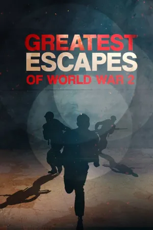 Greatest Escapes of WWII