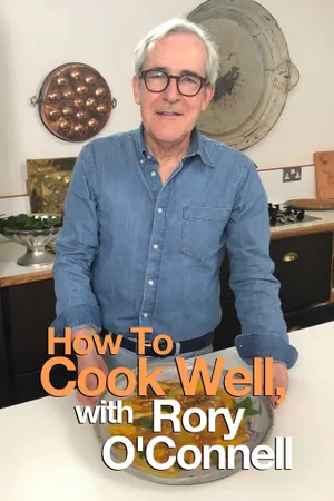 How to Cook Well with Rory O'Connell