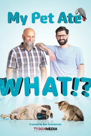 My Pet Ate What!?