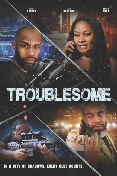 Troublesome